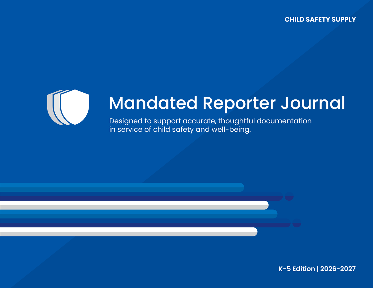 Mandated Reporter Journal cover — Child Safety Supply, K-5 Edition 2026-2027